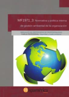 MF1971_3 Normativa y política interna de gestión ambiental de la organización