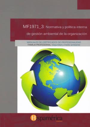 MF1971_3 Normativa y política interna de gestión ambiental de la organización