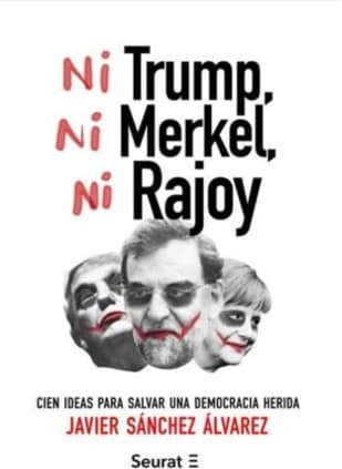 Ni Trump, ni Merkel, ni Rajoy