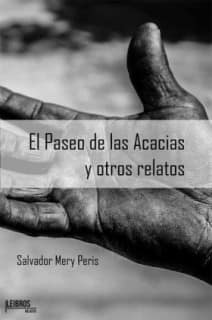 El paseo de las Acacias y otros relatos