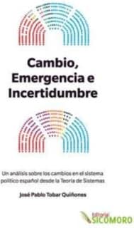 Cambio, emergencia e incertidumbre