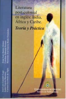 Literatura post-colonial en inglés: India, África y Caribe. Teoría y práctica
