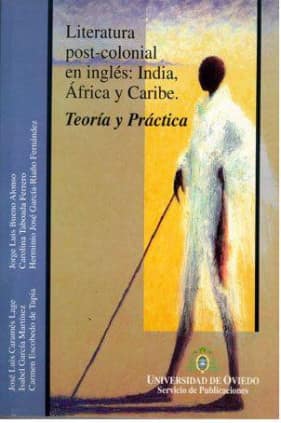 Literatura post-colonial en inglés: India, África y Caribe. Teoría y práctica