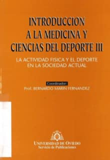 Introducción a la Medicina y Ciencias del Deporte III. La actividad física y el deporte en la sociedad actual