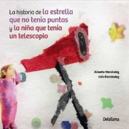 La historia de la estrella que no tenía puntas y la niña que tenía un telescopio