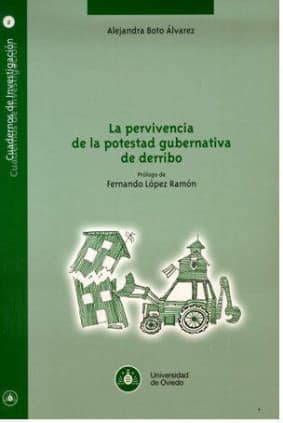 La pervivencia de la potestad gubernativa de derribo