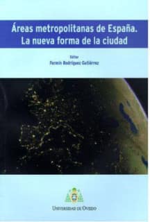 Áreas metropolitanas de España. La nueva forma de la ciudad
