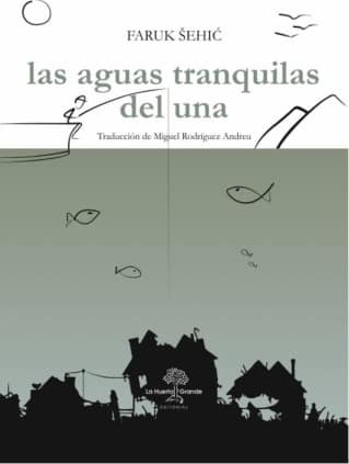 Las aguas tranquilas del Una