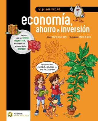MI PRIMER LIBRO DE ECONOMIA, AHORRO E IN