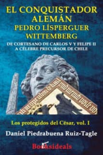 El conquistador alemán Pedro Lísperguer Wittemberg
