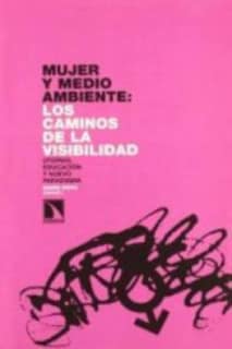 Mujer y medio ambiente:los caminos de la visibilidad. Utopías, educación y nuevo paradigma