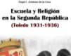 Escuela y Religión en la Segunda República (Toledo 1931-1936)