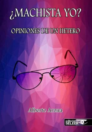 ¿MACHISTA YO? OPINIONES DE UN HETERO
