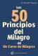 Los 50 Principios del Milagro de Un Curso de Milagros