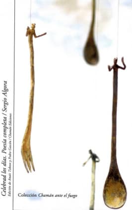 Celebrad los días. Poesía completa