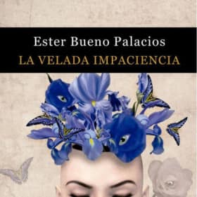 La velada impaciencia