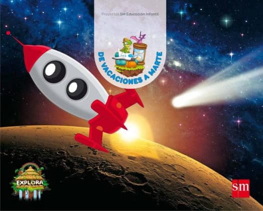 De vacaciones a Marte. (Exploradores del tiempo Nivel 3). Explora