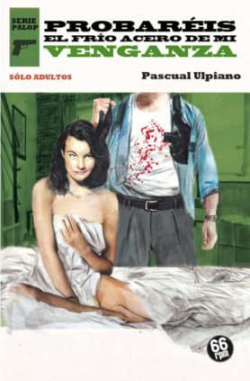 PROBARÉIS EL FRÍO ACERO DE LA VENGANZA