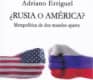 ¿Rusia o América? Metapolítica de dos mundos aparte