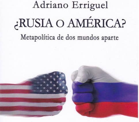 ¿Rusia o América? Metapolítica de dos mundos aparte