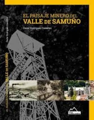 EL PAISAJE MINERO DEL VALLE DE SAMUÑO
