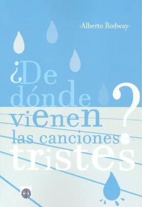 ¿De dónde vienen las canciones tristes?