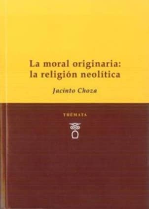 La moral originaria: La religión neolítica