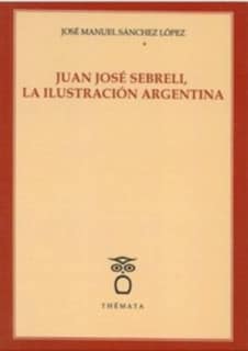 Juan José Sebreli, la ilustración argentina.