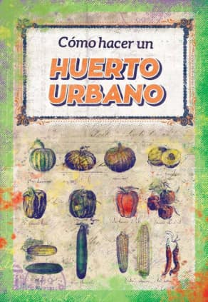COMO HACER UN HUERTO URBANO