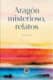 Aragón misterioso, relatos