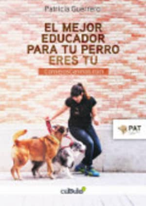 El mejor educador para tu perro eres tú