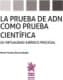 La prueba de ADN como prueba científica