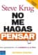 NO ME HAGAS PENSAR
