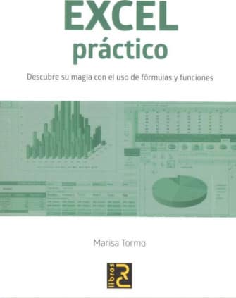 EXCEL práctico. Descubre su magia con el uso de fórmulas y funciones
