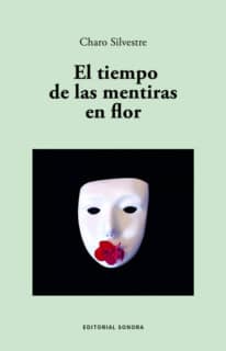 EL TIEMPO DE LAS MENTIRAS EN FLOR