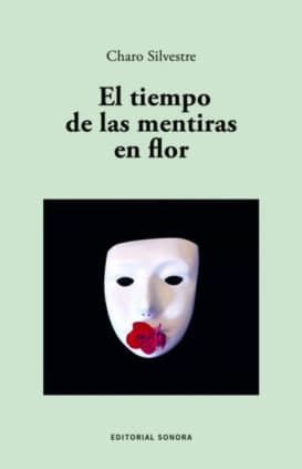EL TIEMPO DE LAS MENTIRAS EN FLOR