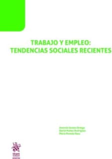 Trabajo y empleo:tendencias sociales recientes