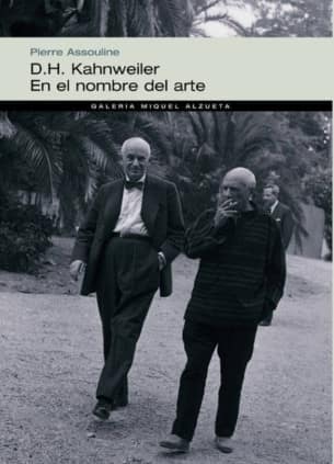 D.H. Kahnweiler. En el nombre del arte