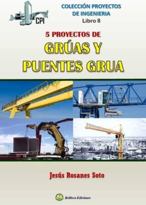 CINCO PROYECTOS DE GRÚAS Y PUENTES-GRUA