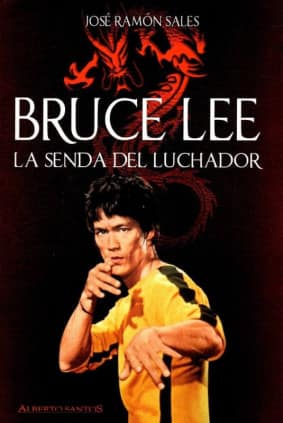 Bruce Lee. La senda del luchador