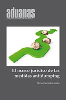El marco Jurídico de las medidas Antidumping