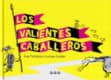 Los valientes caballeros