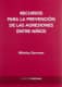 Recursos para la prevención de las agresiones entre niños