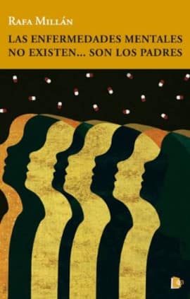 Las enfermedades mentales no existen... son los padres