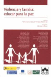 Violencia y familia: educar para la paz
