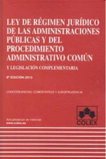 ley de regimen juridico de las administraciones publicas y del procedimiento administrativo comun 8ª Edicion 2013