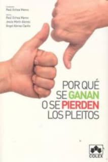 Por que se ganan o se pierden los pleitos