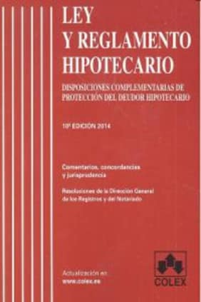 Ley y reglamento hipotecario 10ª ed.