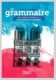 La Grammaire Pour Réussir Les Niveaux A, B, C.