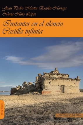 Instantes en el silencio. Castilla infinita.